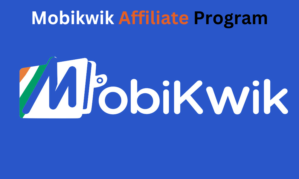 Mobikwik Affiliate Program