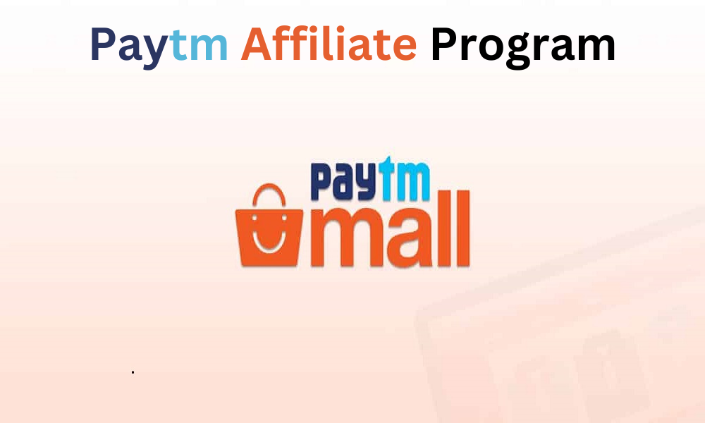 Paytm Affiliate Program