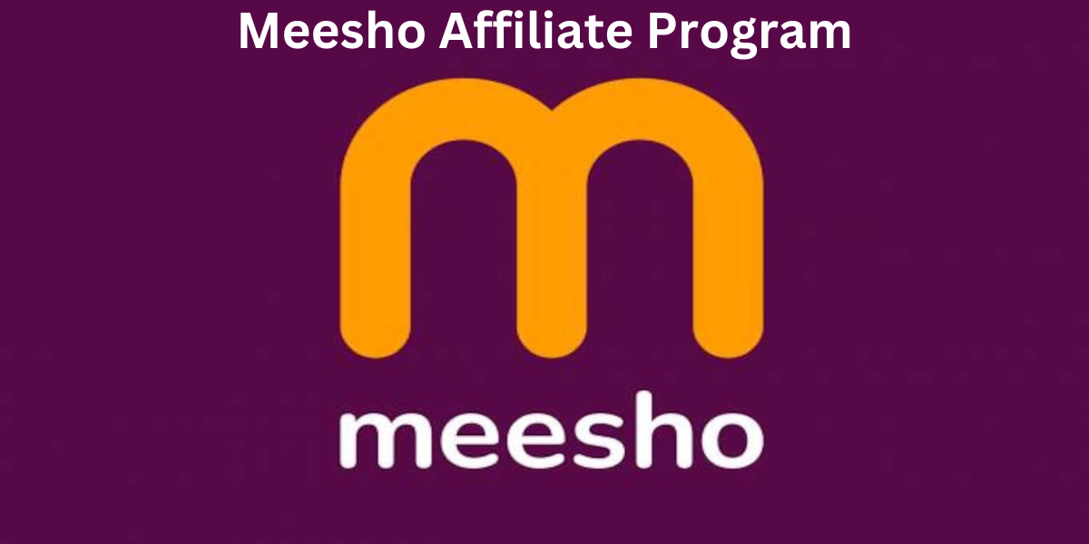 Meesho Affiliate Program